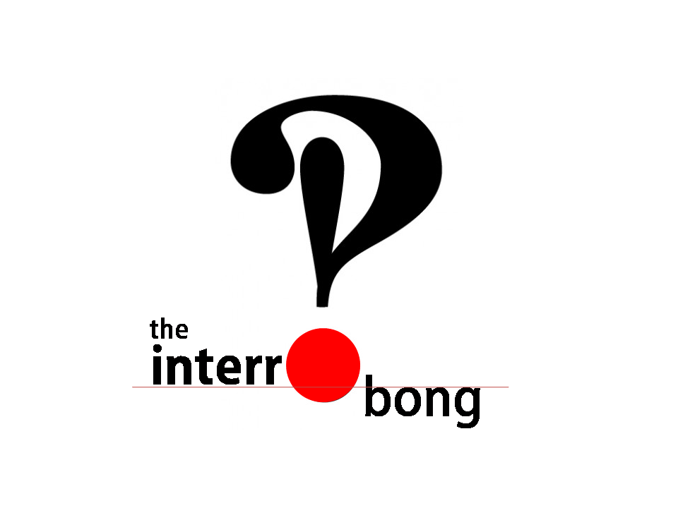 The Interrobong 